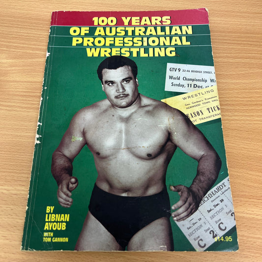100 Years of Australian Professional Wrestling by Tom Gannon - Book