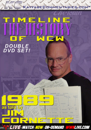 Kayfabe Commentaries Timeline: The History of WCW – 1989 – As Told WWE Jim Cornette